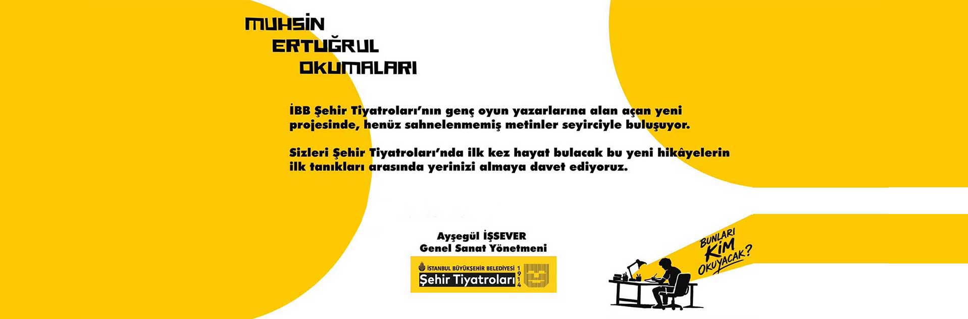 MUHSİN ERTUĞRUL OKUMALARI YENİ SEZONU “SEN OLSAYDIN” OYUNUYLA DEVAM EDİYOR