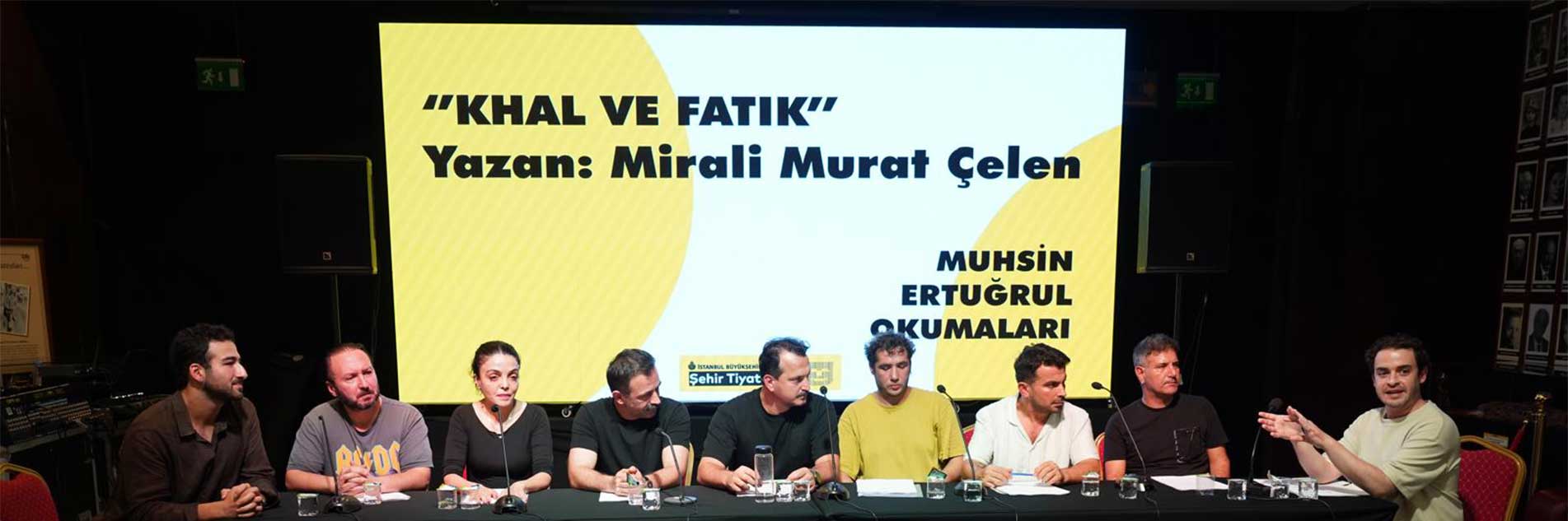 MİRALİ MURAT ÇELEN’İN “KHAL VE FATIK” OYUNU MUHSİN ERTUĞRUL OKUMALARININ YENİ KONUĞU OLDU