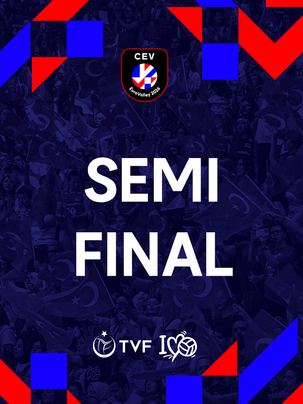 CEV Trendyol EuroVolley 2026 Final Round Semifinals