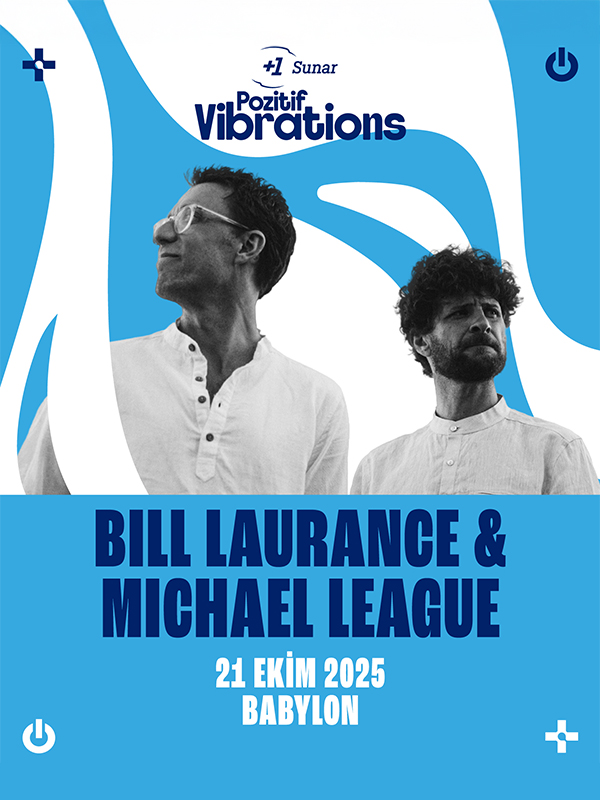 +1 Sunar: Pozitif Vibrations: Bill Laurance & Michael League