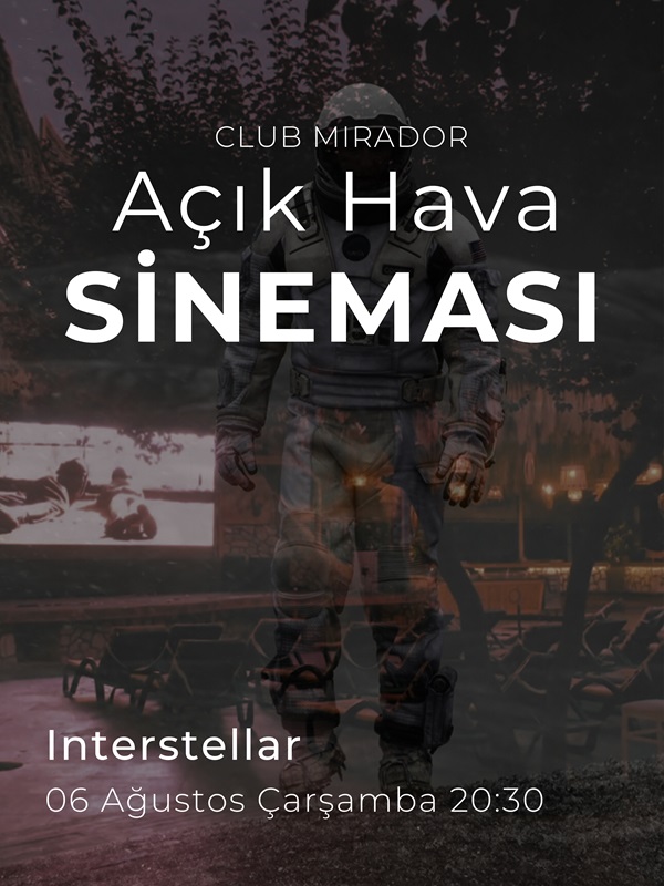 Club Mirador - Kült Kavaklıdere Açık Hava Sineması - Interstellar