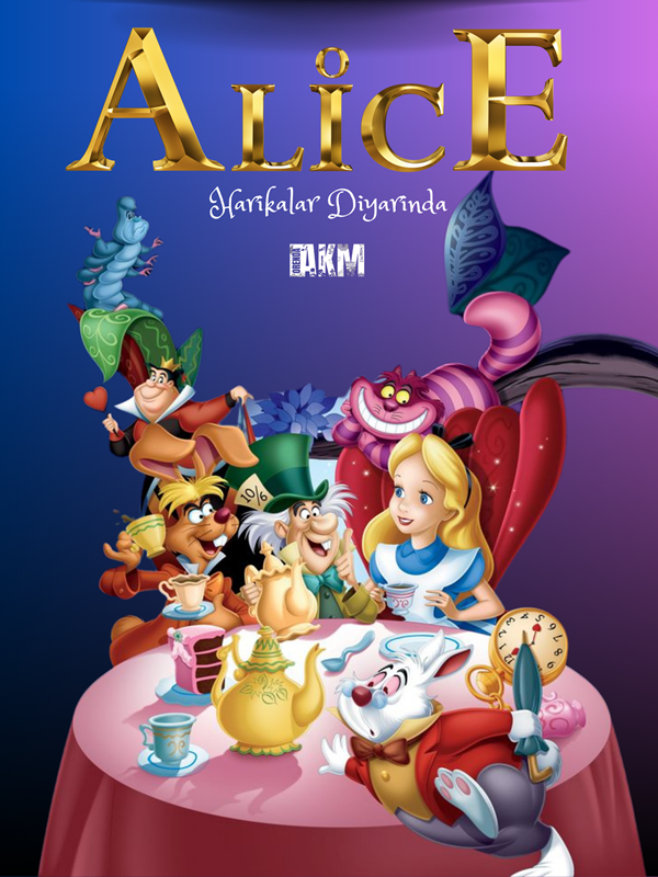 Alice Harikalar Ülkesinde -  - 