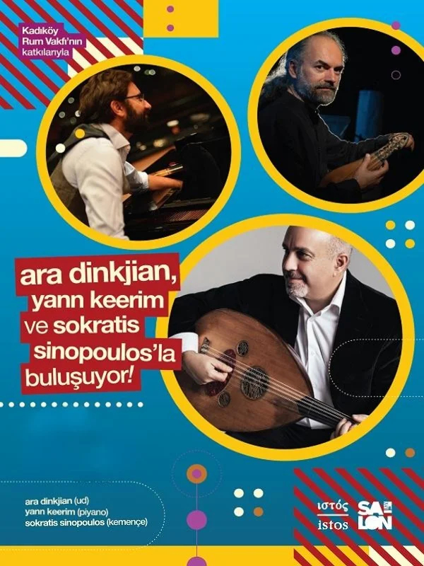 Ara Dinkjian, Yann Keerim ve Sokratis Sinopoulos