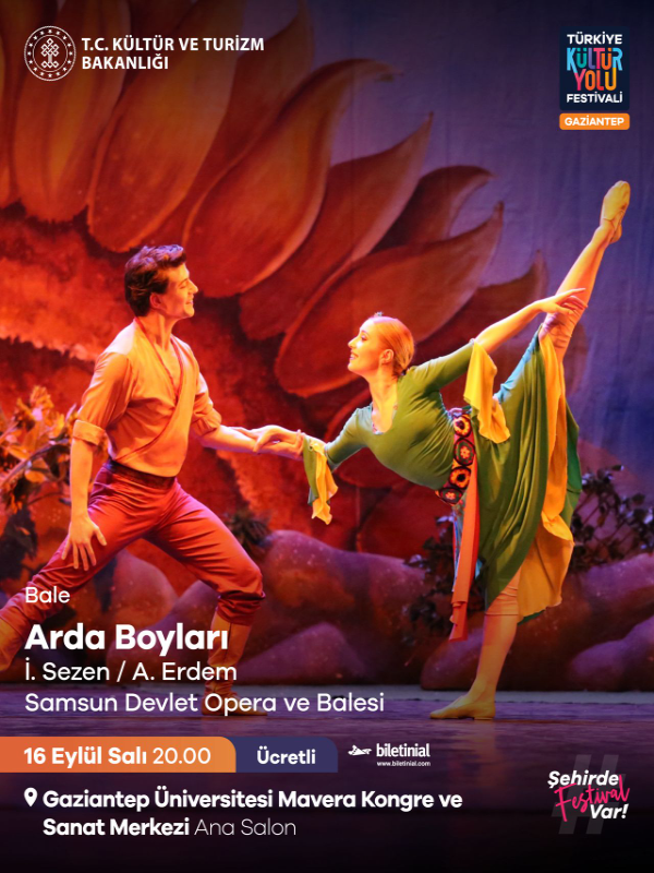 Arda Boyları - Samsun DOB - Gaziantep Kültür Yolu Festivali –  6. Gaziantep Opera ve Bale Festivali