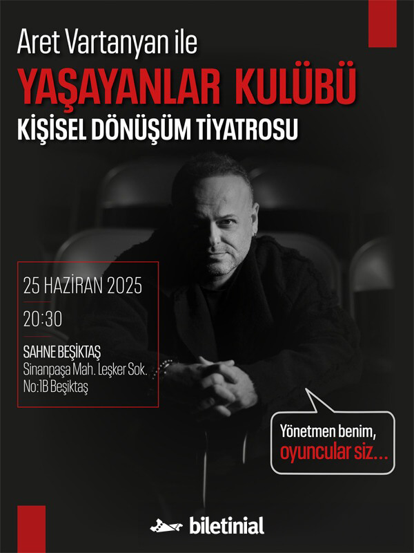 Aret Vartanyan ile Yaşayanlar Kulübü - Kişisel Dönüşüm Tiyatrosu