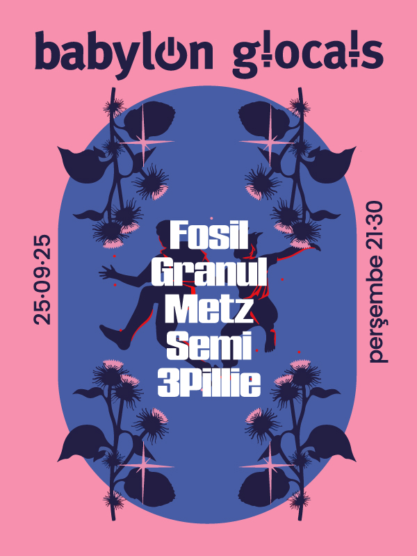 Babylon GLocals: Fosil, Granul, Metz, Semi, 3Pillie