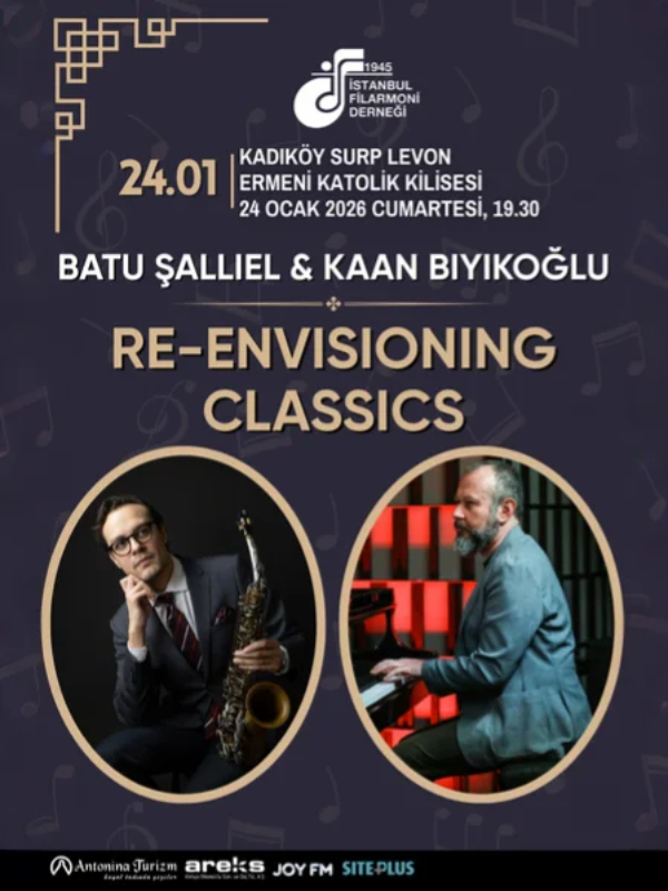 Batu Şallıel & Kaan Bıyıkoğlu : Re-Envisioning Classics