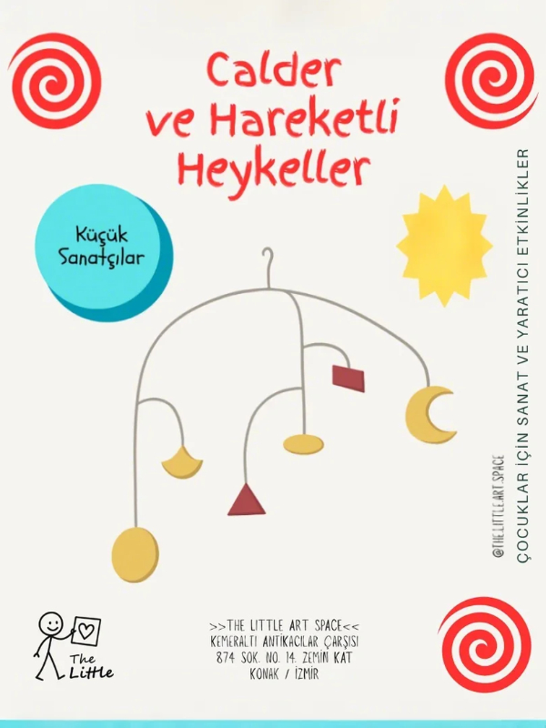 Calder Ve Hareketli Heykeller Atölyesi