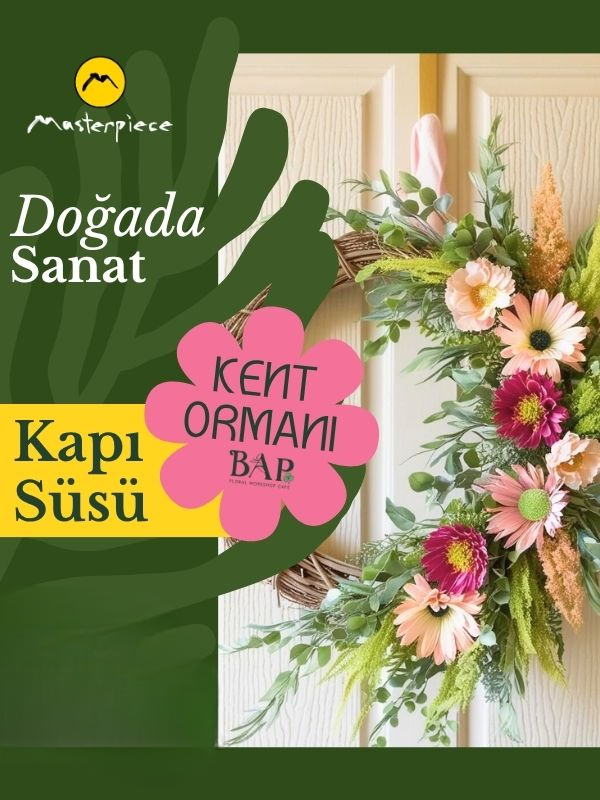 Doğada Sanat - KAPI SÜSÜ (Kent Ormanı)
