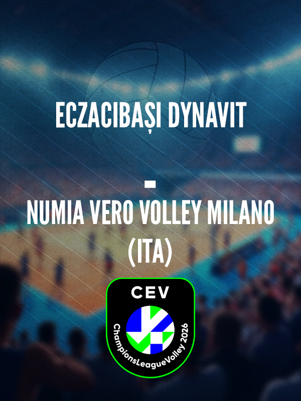Eczacıbaşı DYNAVIT - Numia Vero Volley Milano (ITA)