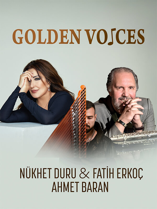 Golden Voices “Nükhet Duru, Fatih Erkoç ve Ahmet Baran Orkestrası”
