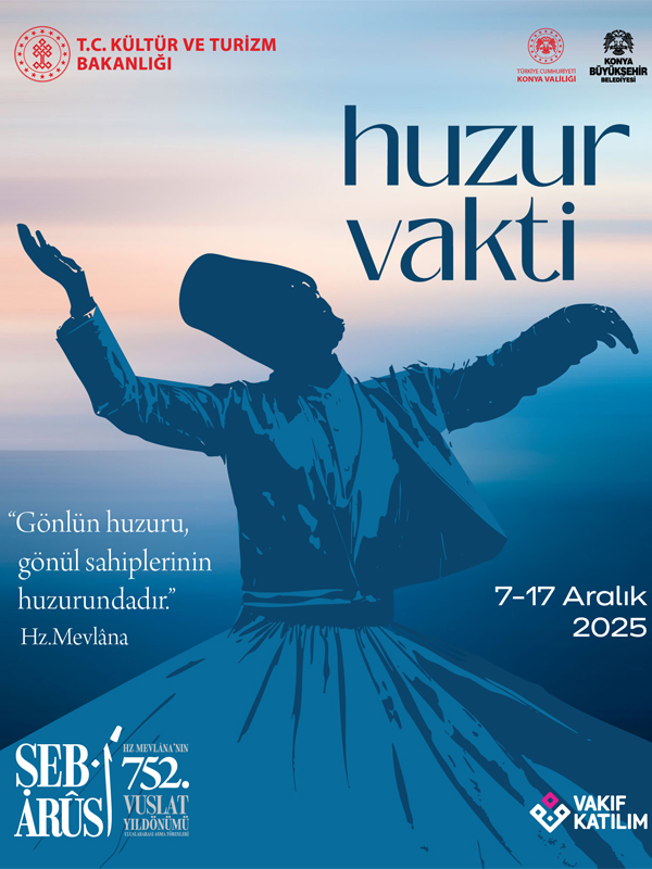 Hz. Mevlâna'nın 752. Vuslat Yıldönümü Uluslararası Anma Törenleri - Şeb-i Arûs