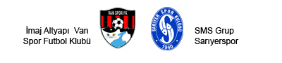 İMAJ ALTYAPI Van Spor FK - SMS GRUP Sarıyerspor