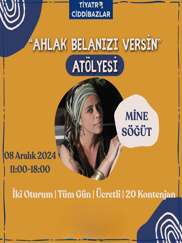 Mine Söğüt ile Ahlak Belanızı Versin Atölyesi