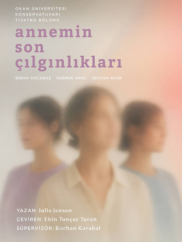 Okan Üniversitesi Tiyatro Böl. (Annemin Son Çılgınlıkları)