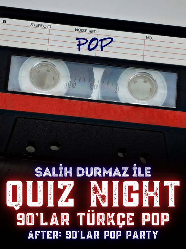 Quiz Night – 90’lar Türkçe Pop (After: 90’lar Pop Party)