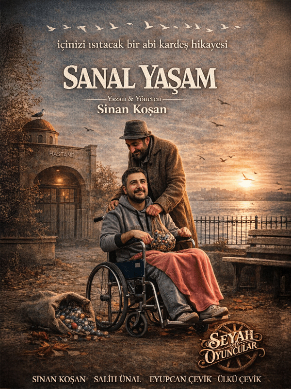 Sanal Yaşam Tiyatro Oyunu