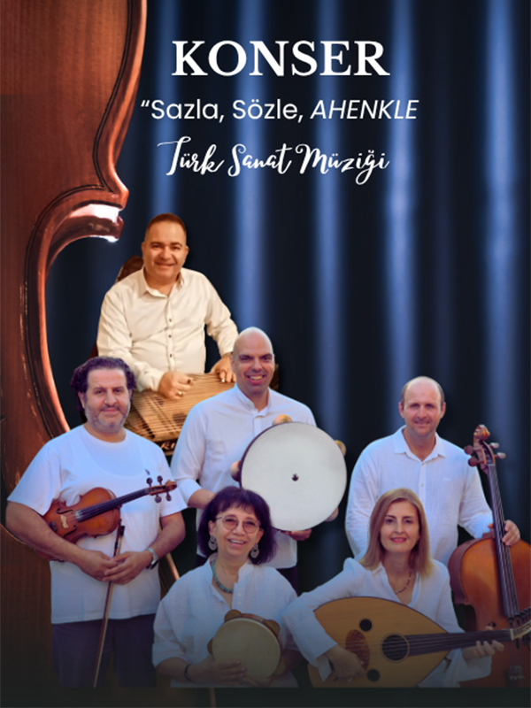 Sazla Sözle Ahenkle Türk Sanat Müziği Konseri