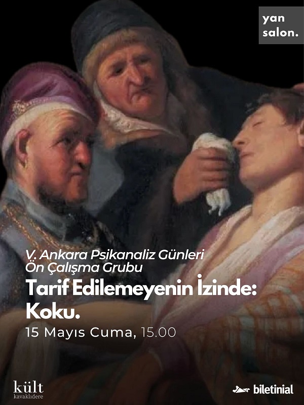 V. Ankara Psikanaliz Günleri Ön Çalışma Grubu “Tarif Edilmeyenin İzinde: Koku"