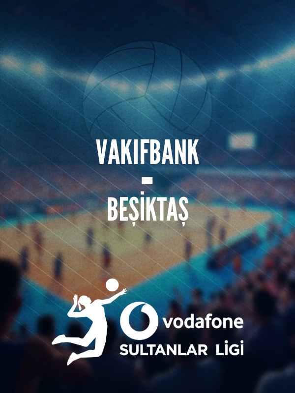 VakıfBank - Beşiktaş