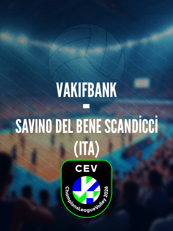 VakıfBank - Savino Del Bene Scandicci (ITA)