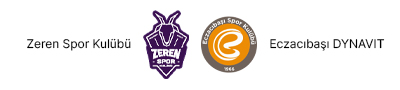 Zeren Spor Kulübü - Eczacıbaşı DYNAVIT Play-Off
