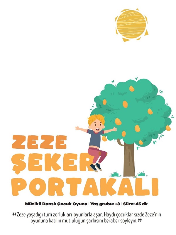 Zeze Şeker Portakalı Müzikli Danslı Çocuk Oyunu - Sömestr Kampanyası