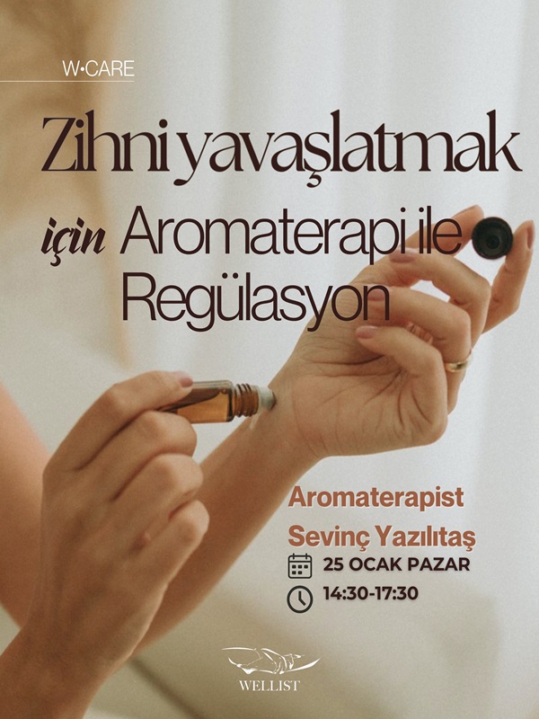 Zihni Yavaşlatmak için Aromaterapi ile Regülasyon