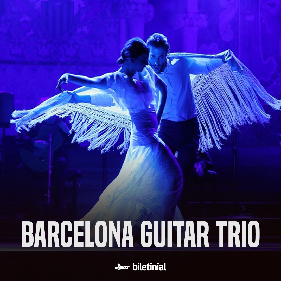 Barcelona Guitar Trio ve Dans Gösterisi